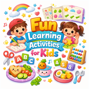 Fun Learning Activities for Kids